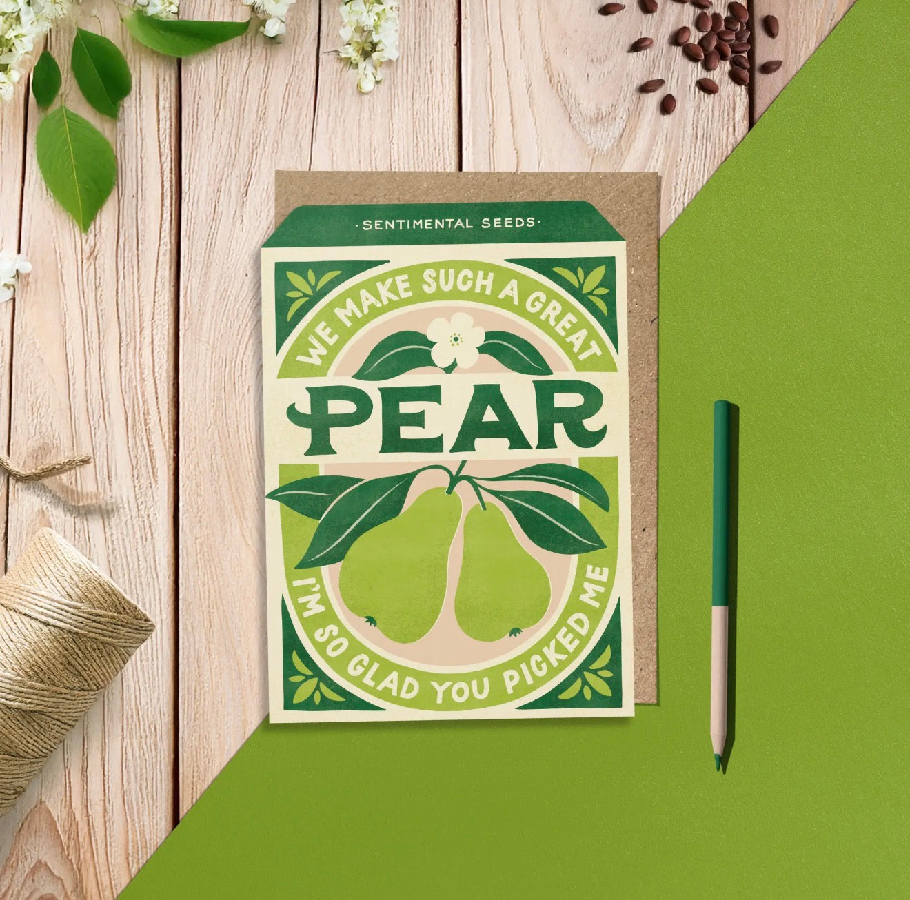 Green We Make Such a Great Pear greeting card with illustrated pears, leaves and the message “I’m So Glad You Picked Me”.